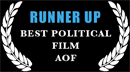 Runner Up, Best Political Film, AOF
